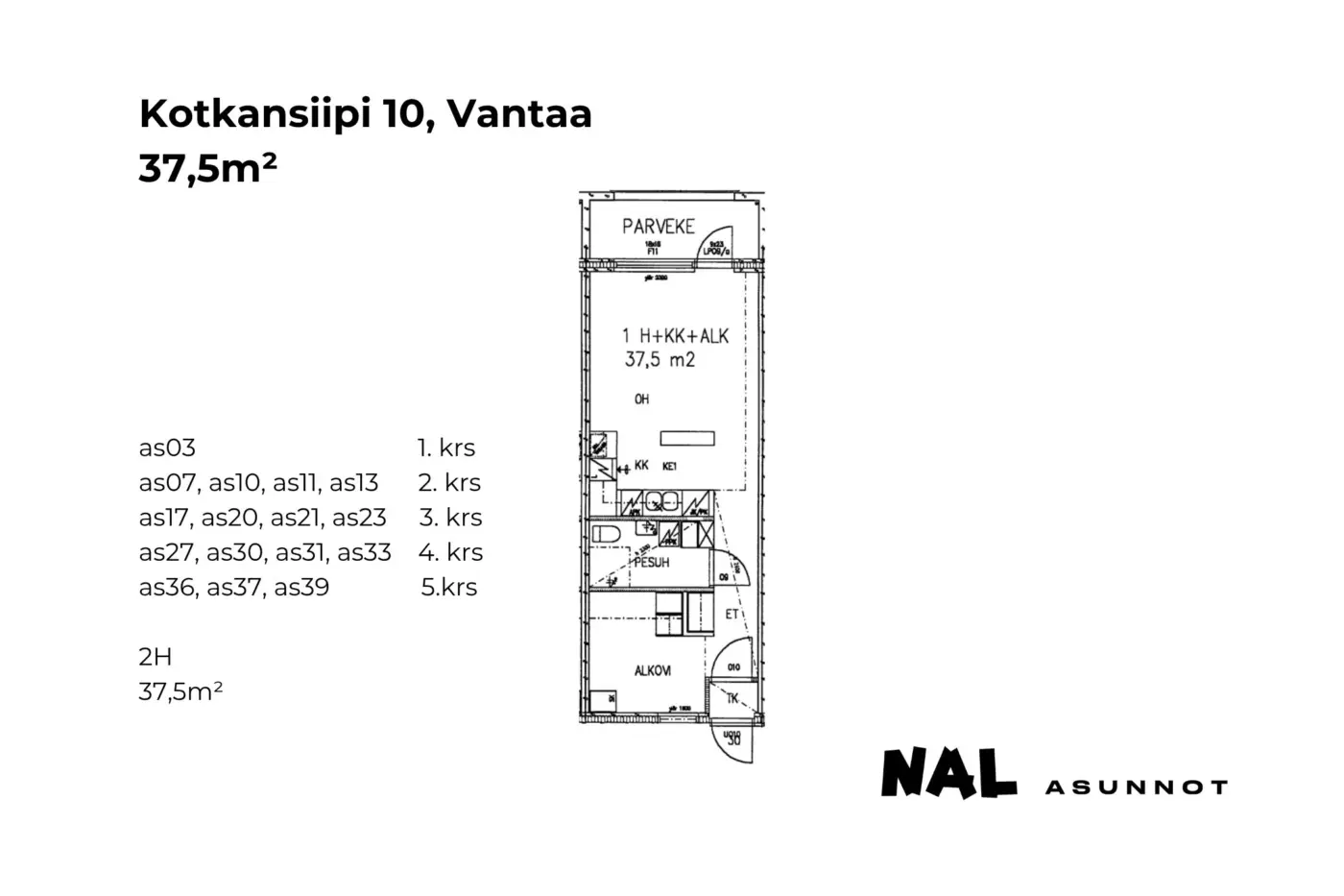 Kotkansiipi 10, as03, as07, as10, as11, as13, as17, as20, as21, as23, as27, as30, as31, as33, as36, as37, as39, 37,5m2